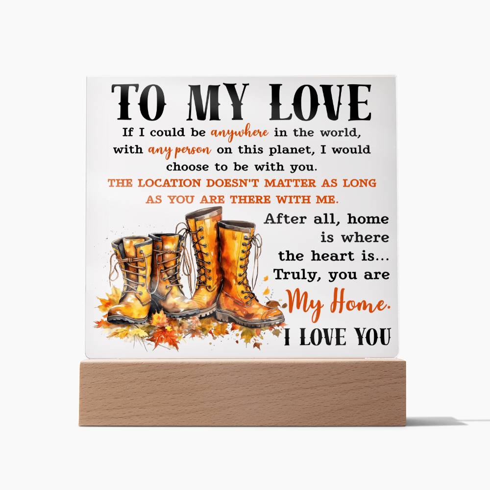To my love, my home - Acrylic plaque