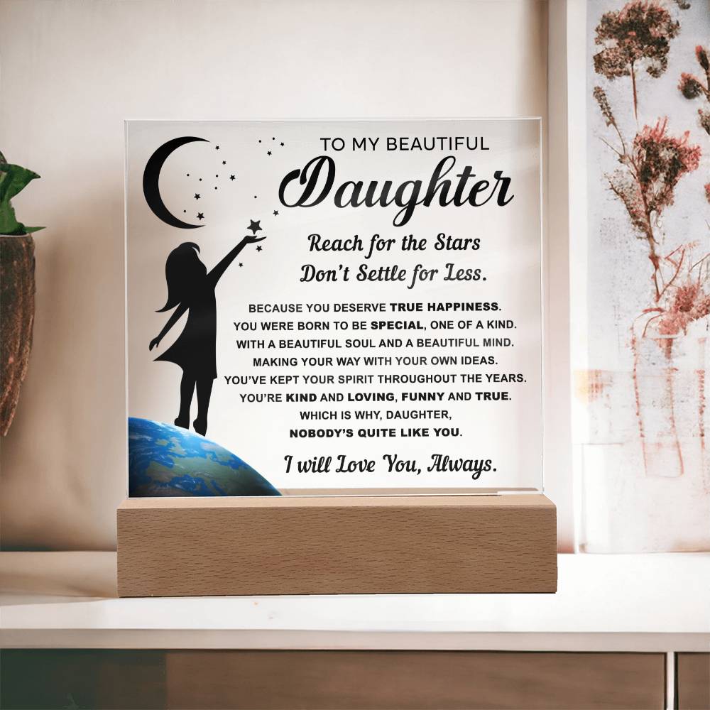 To my daughter - reach for the stars - Acrylic plaque