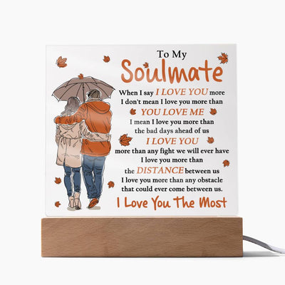 To my soulmate - I love you the most - Acrylic plaque