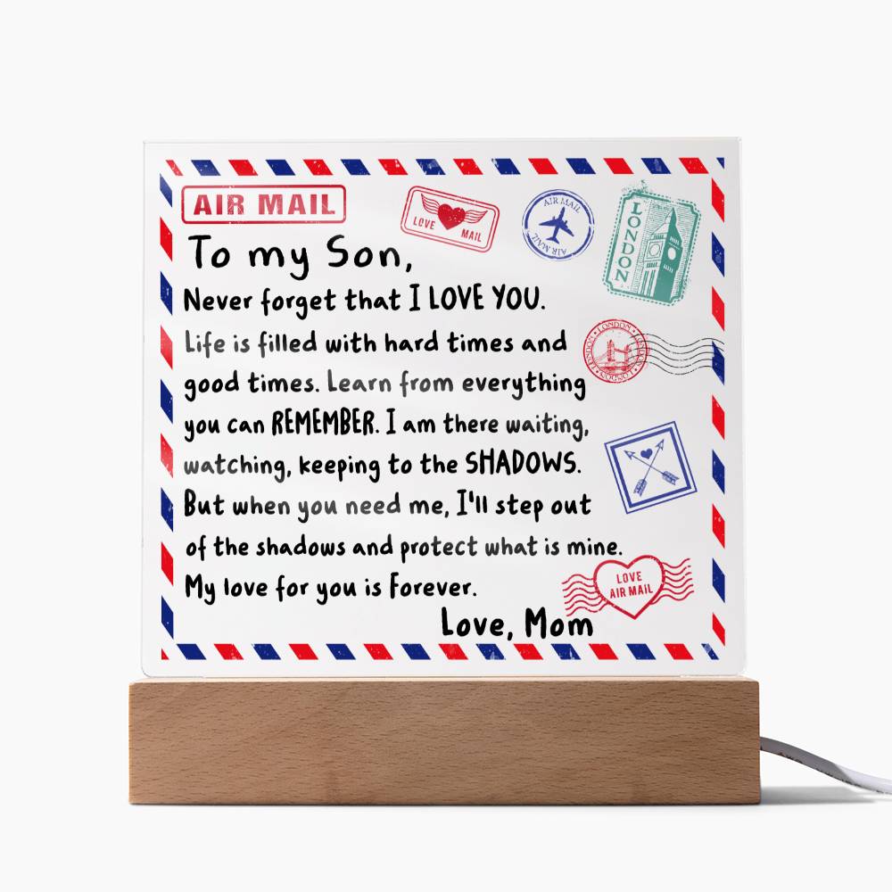 To my son - Never forget that I love you - Acrylic plaque