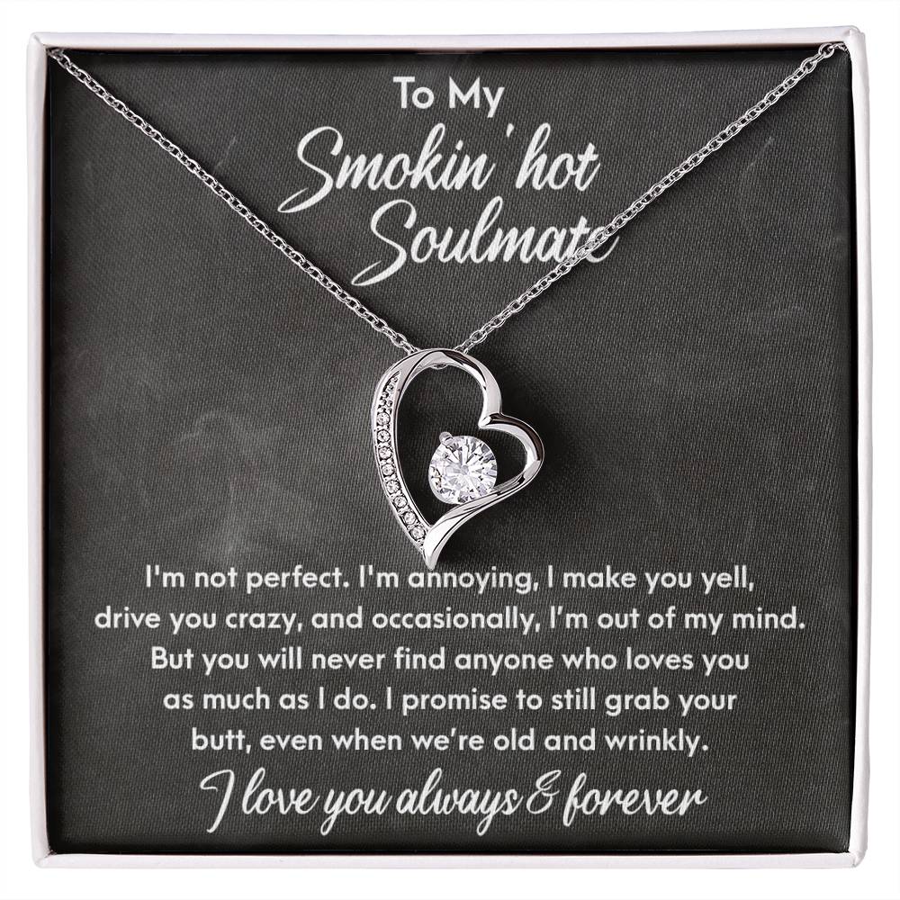 To my smokin' hot soulmate - I'm not perfect - Valentine Gift