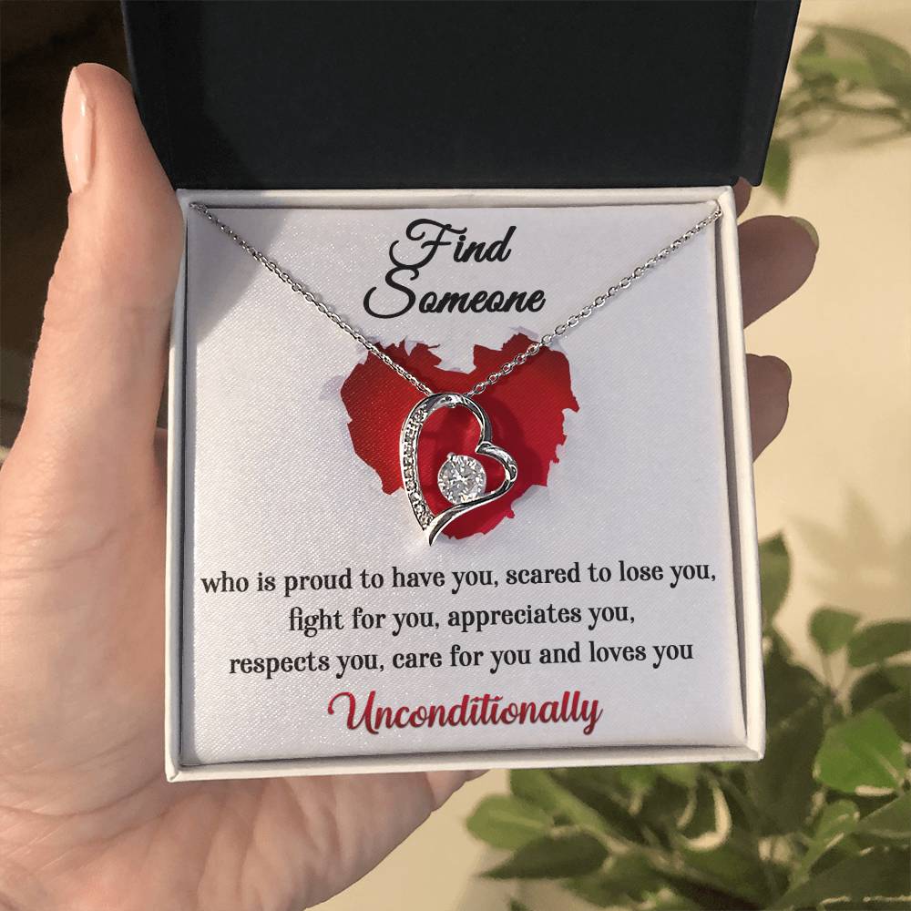 Find someone who is proud of you - Valentine Gift